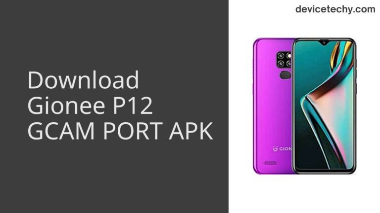 Download Gionee P12 GCAM Port APK