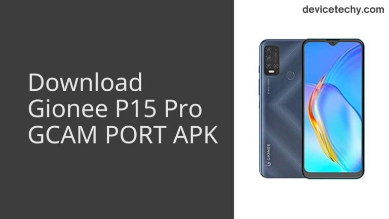 Download Gionee P15 Pro GCAM Port APK