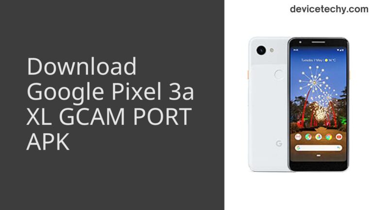 Download Google Pixel 3a XL GCAM Port APK