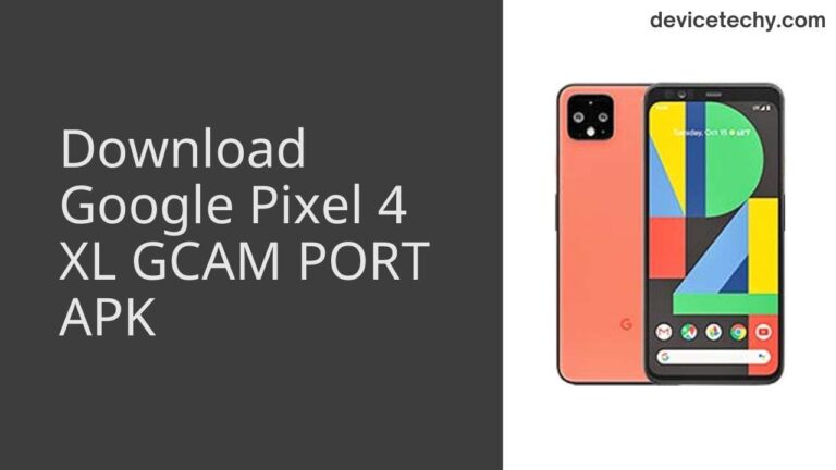 Download Google Pixel 4 XL GCAM Port APK