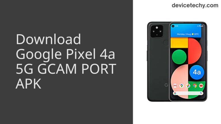 Download Google Pixel 4a 5G GCAM Port APK