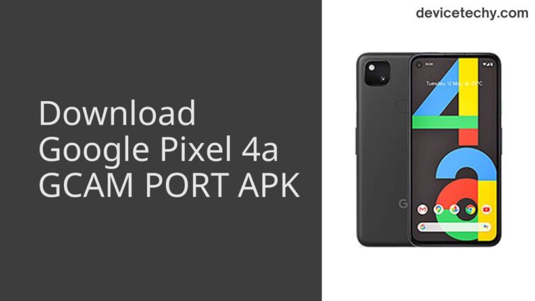 Download Google Pixel 4a GCAM Port APK