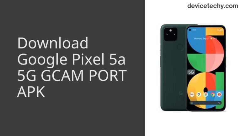 Download Google Pixel 5a 5G GCAM Port APK