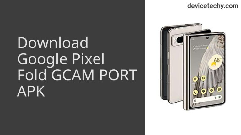 Download Google Pixel Fold GCAM Port APK