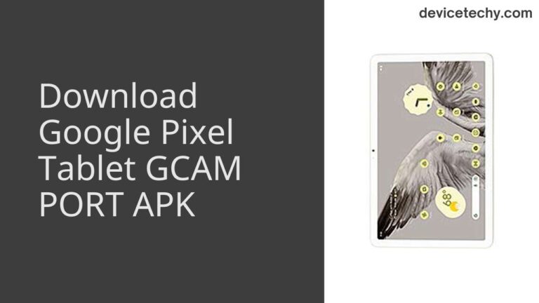 Download Google Pixel Tablet GCAM Port APK