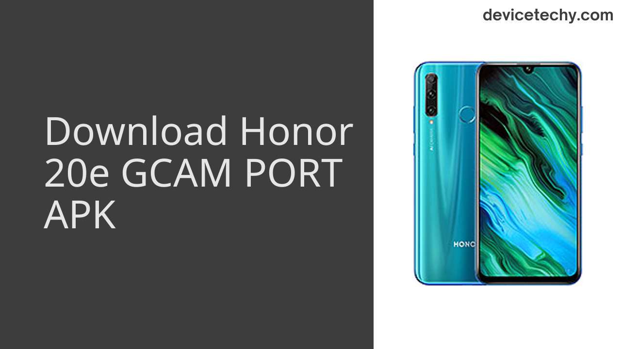 Honor 20e GCAM PORT APK Download