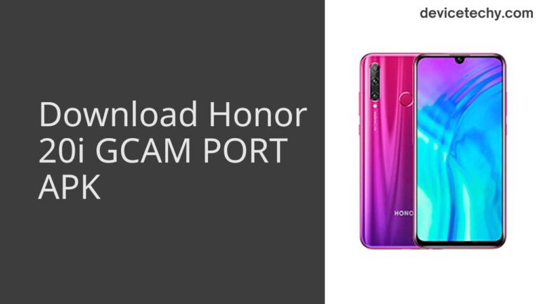 Download Honor 20i GCAM Port APK