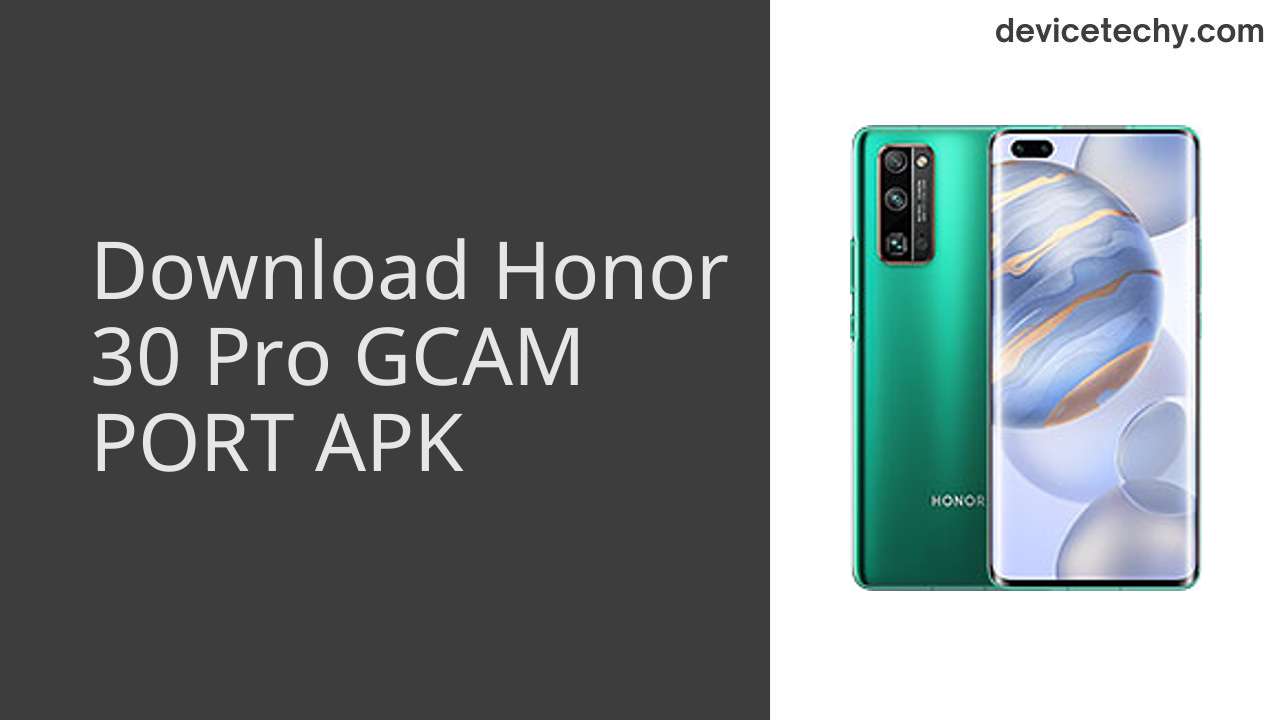 Honor 30 Pro GCAM PORT APK Download