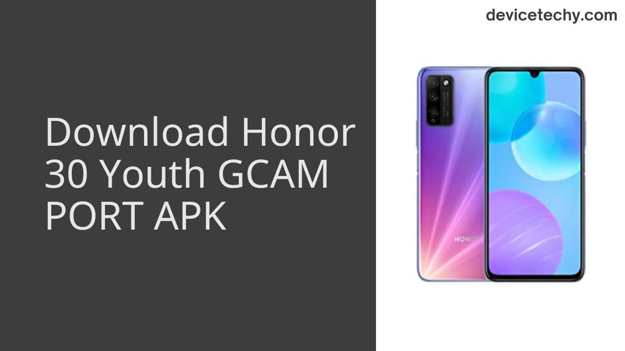 Honor 30 Youth GCAM PORT APK Download