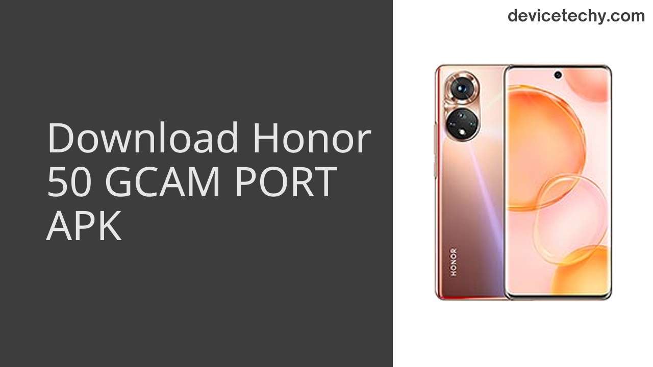 Honor 50 GCAM PORT APK Download