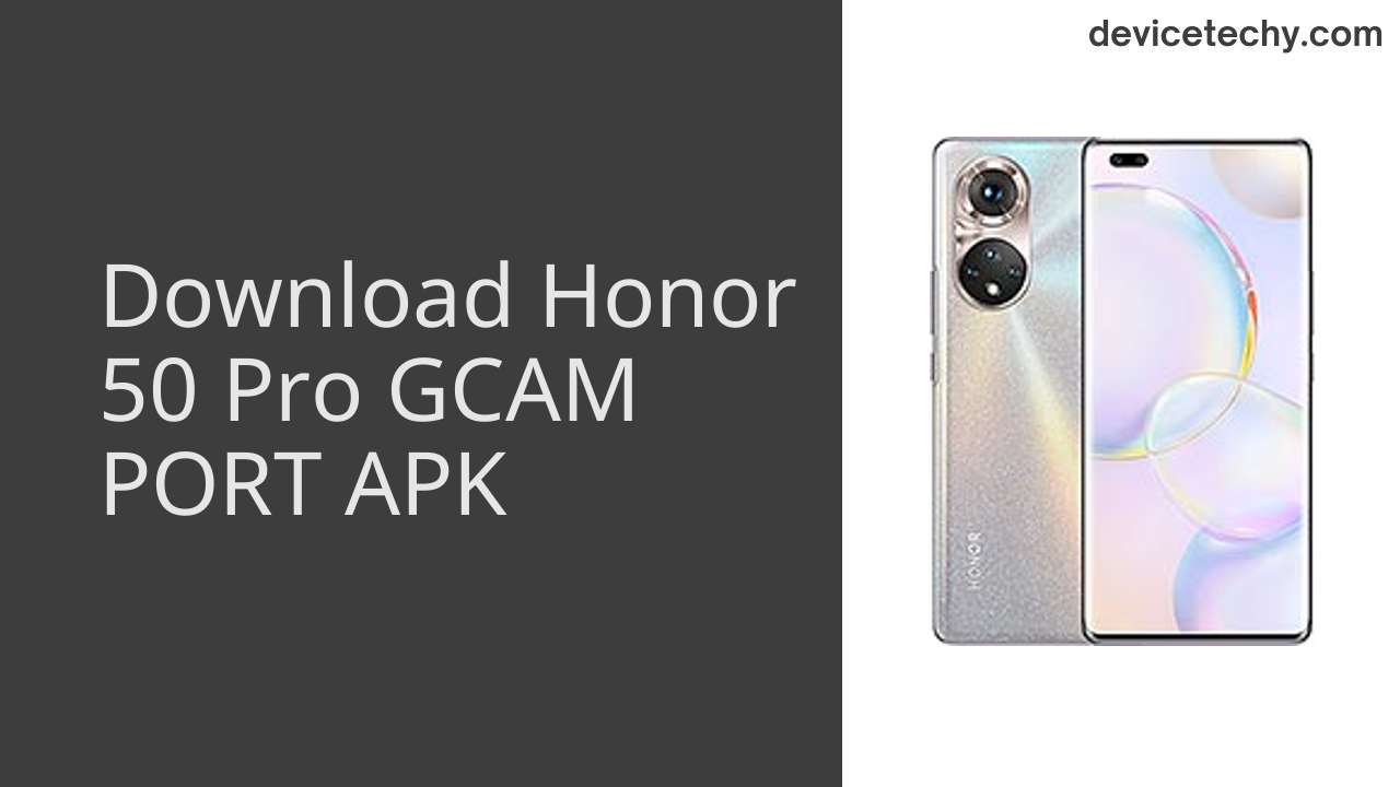 Honor 50 Pro GCAM PORT APK Download