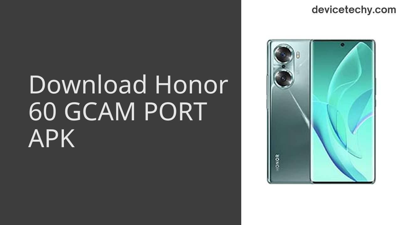 Honor 60 GCAM PORT APK Download