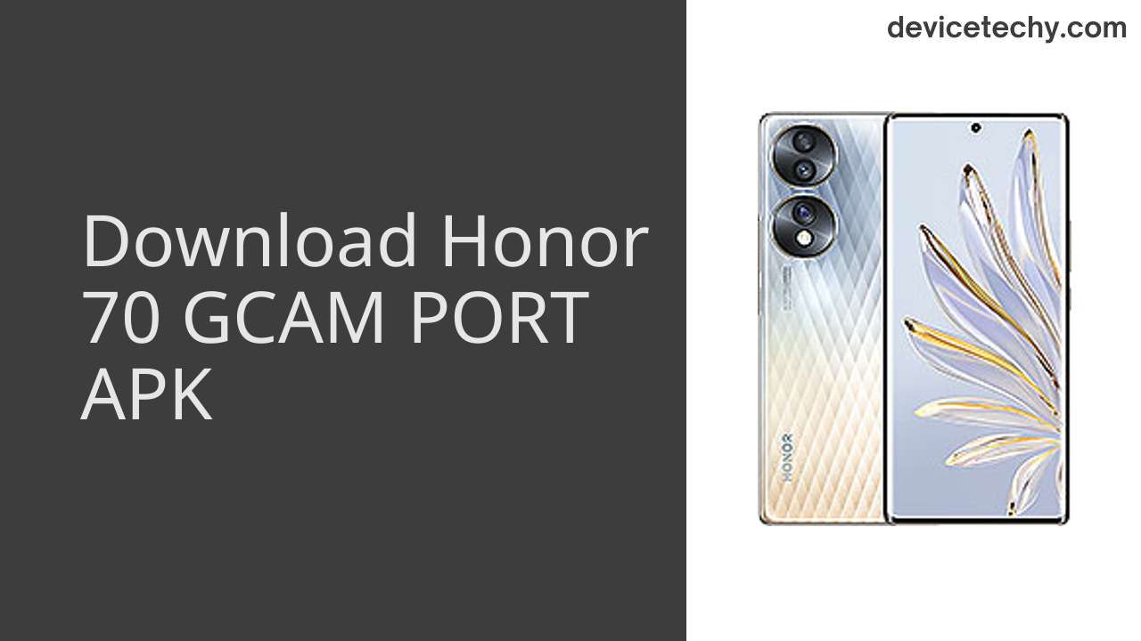 Honor 70 GCAM PORT APK Download