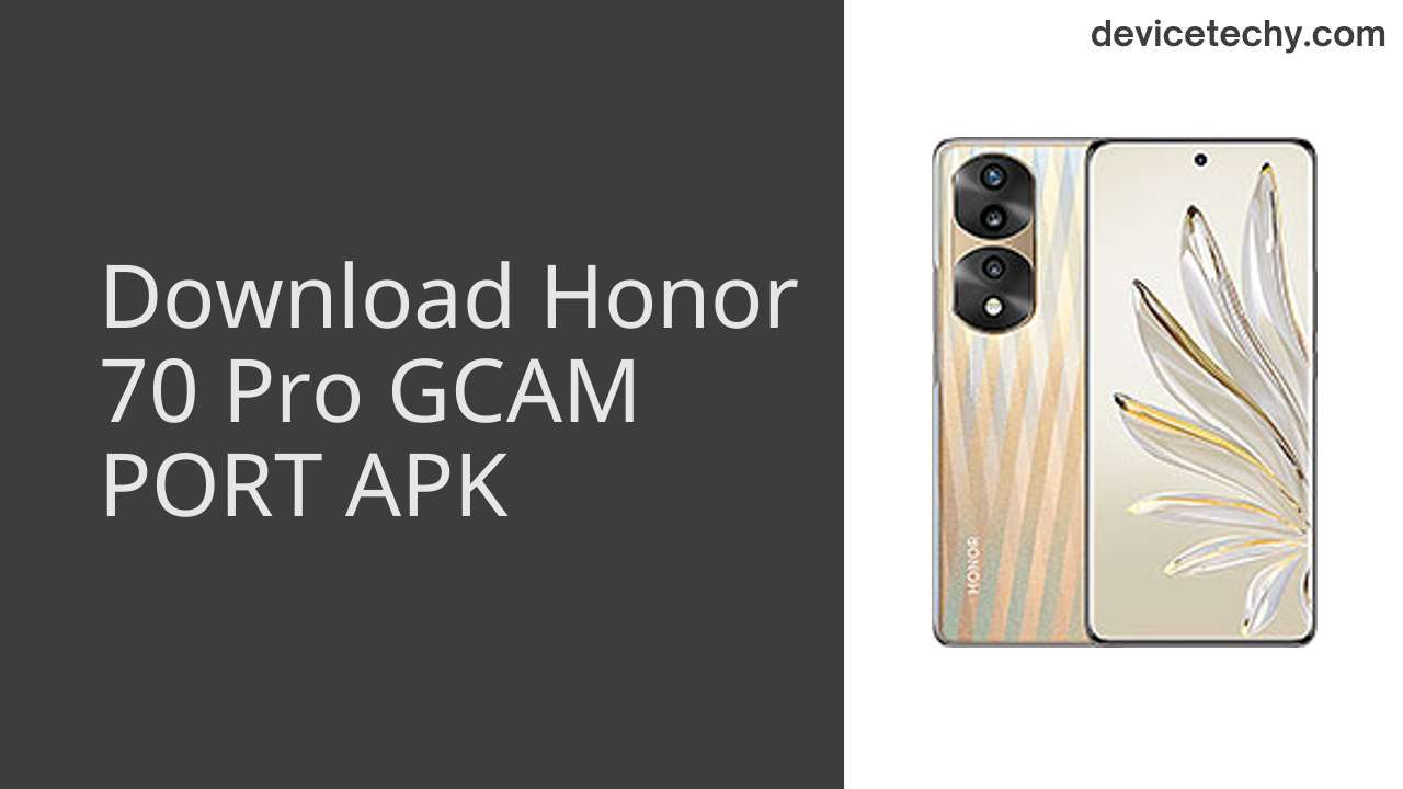Honor 70 Pro GCAM PORT APK Download