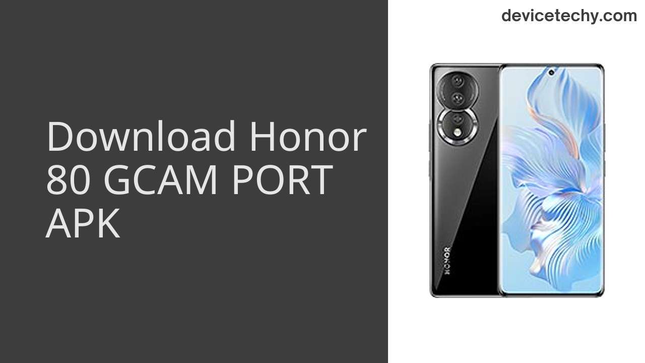 Honor 80 GCAM PORT APK Download
