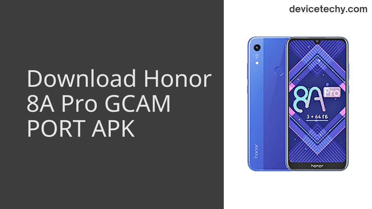 Honor 8A Pro GCAM PORT APK Download
