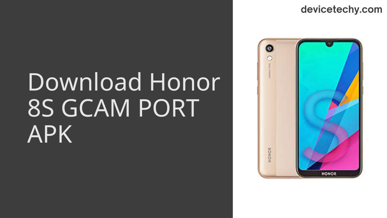 Honor 8S GCAM PORT APK Download