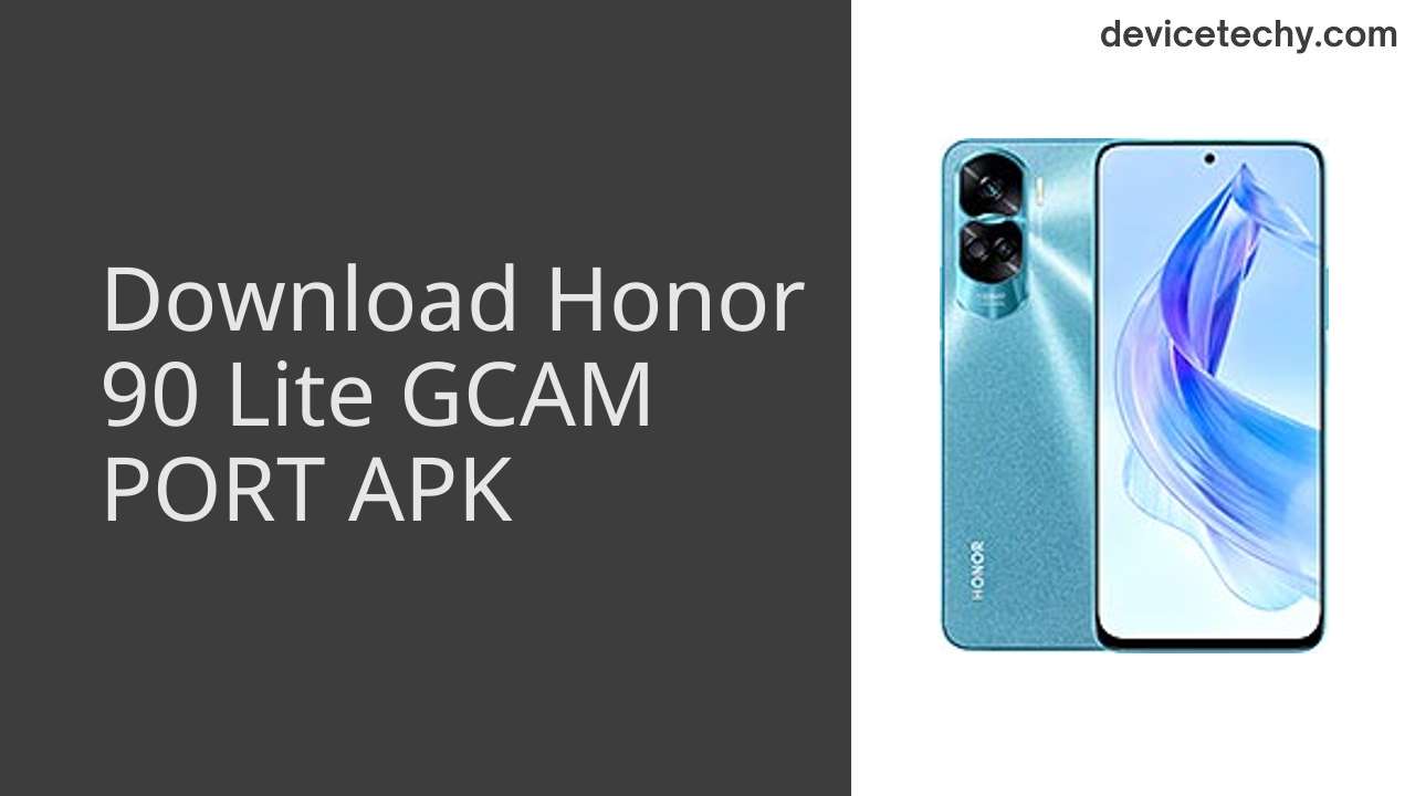 Honor 90 Lite GCAM PORT APK Download