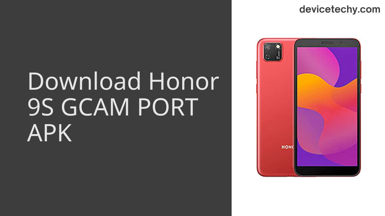 Honor 9S GCAM PORT APK Download