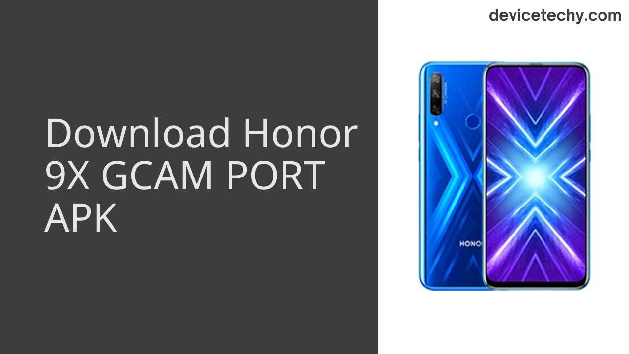 Honor 9X GCAM PORT APK Download