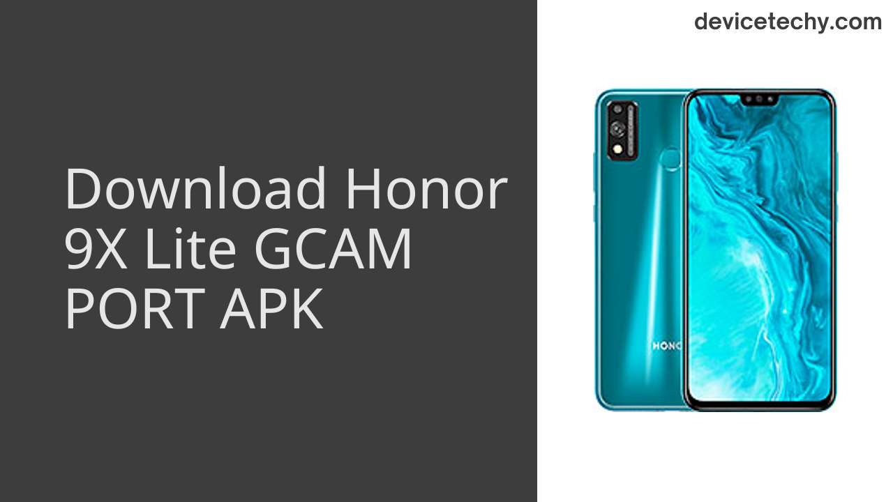 Honor 9X Lite GCAM PORT APK Download
