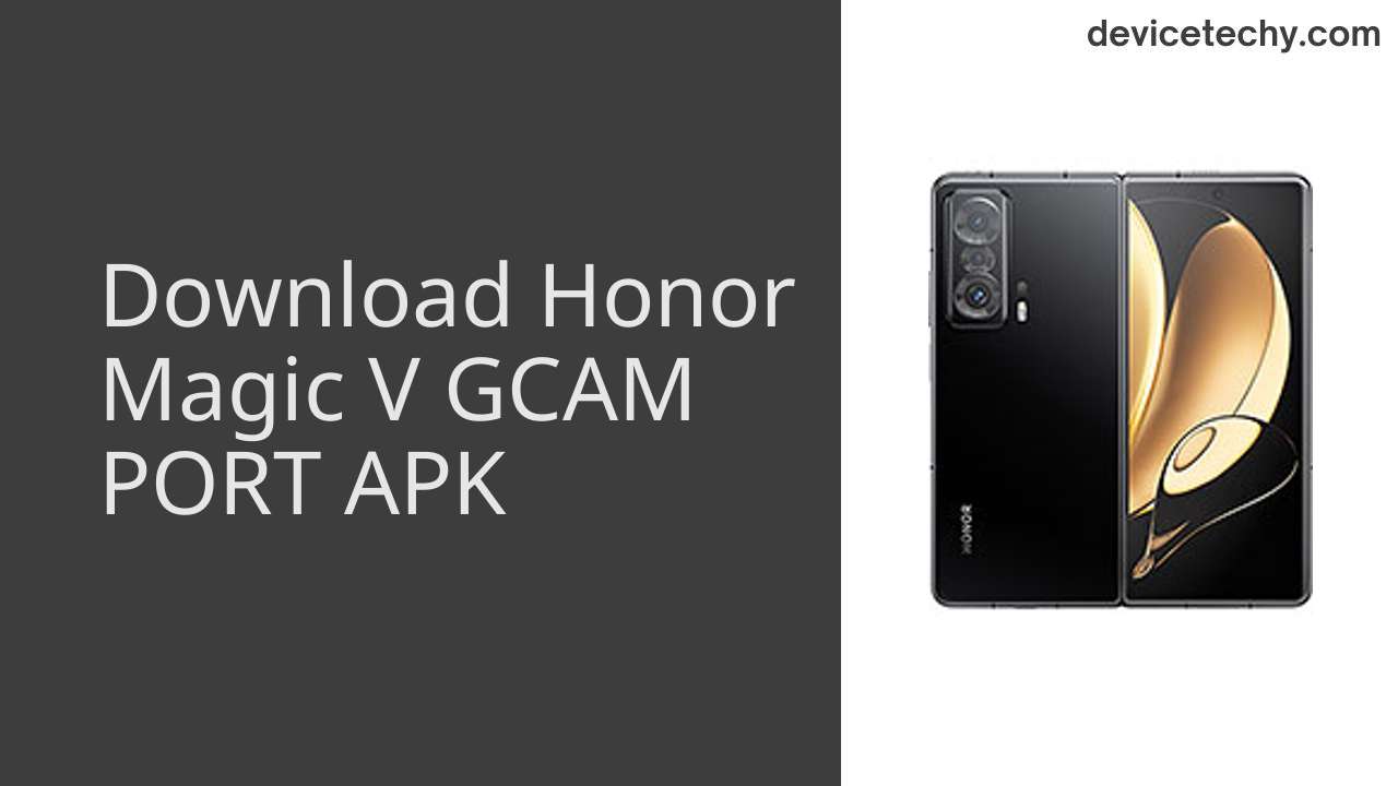 Honor Magic V GCAM PORT APK Download