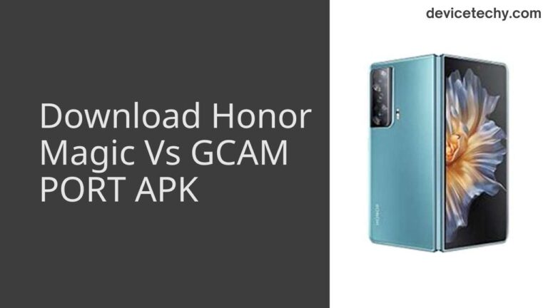 Download Honor Magic Vs GCAM Port APK