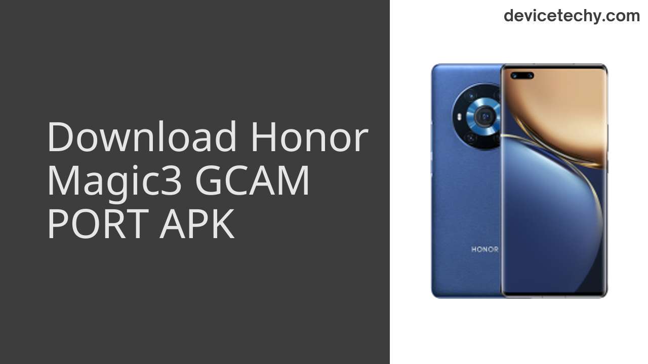 Honor Magic3 GCAM PORT APK Download