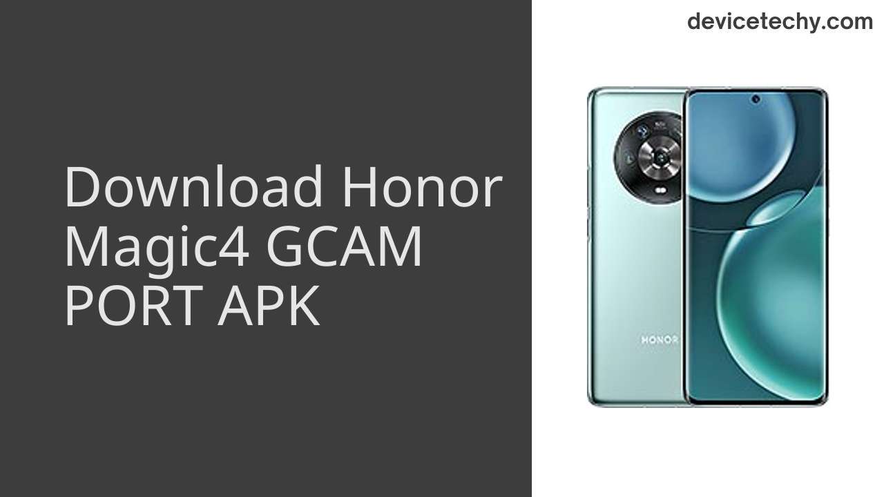 Honor Magic4 GCAM PORT APK Download