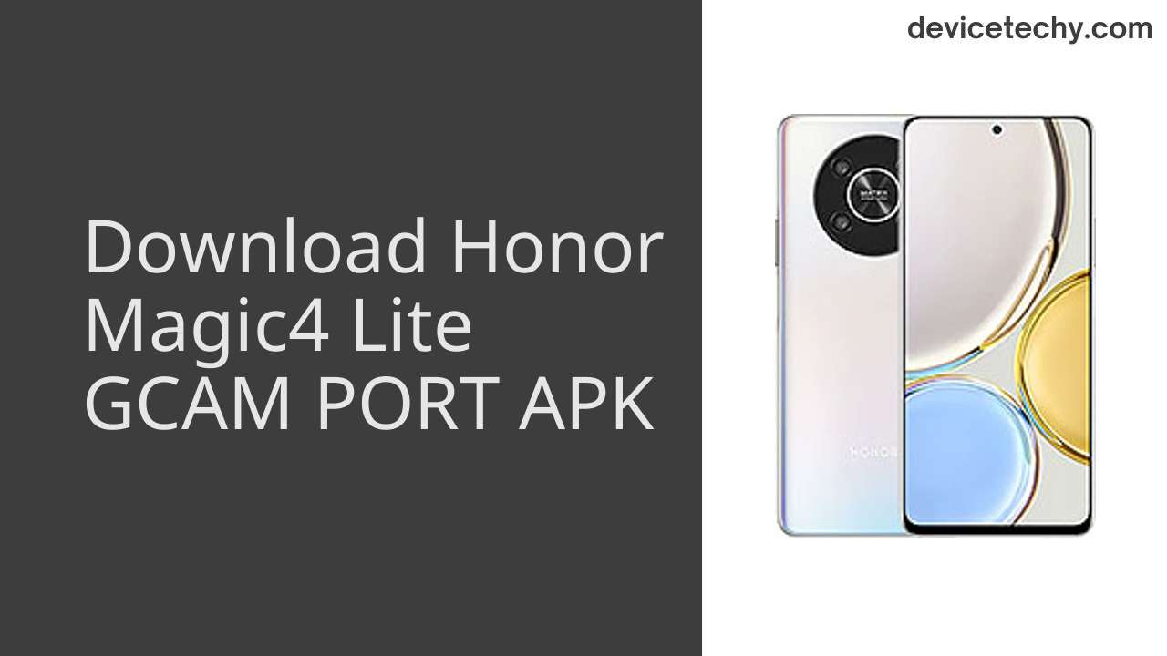 Honor Magic4 Lite GCAM PORT APK Download