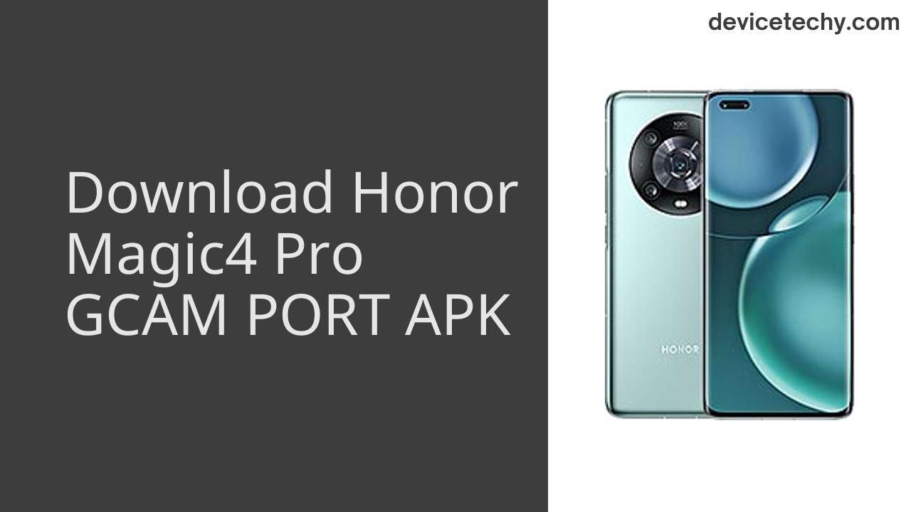Honor Magic4 Pro GCAM PORT APK Download