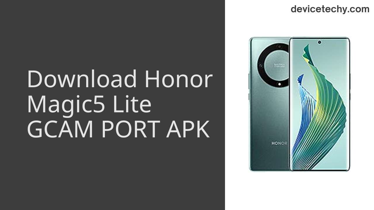 Honor Magic5 Lite GCAM PORT APK Download