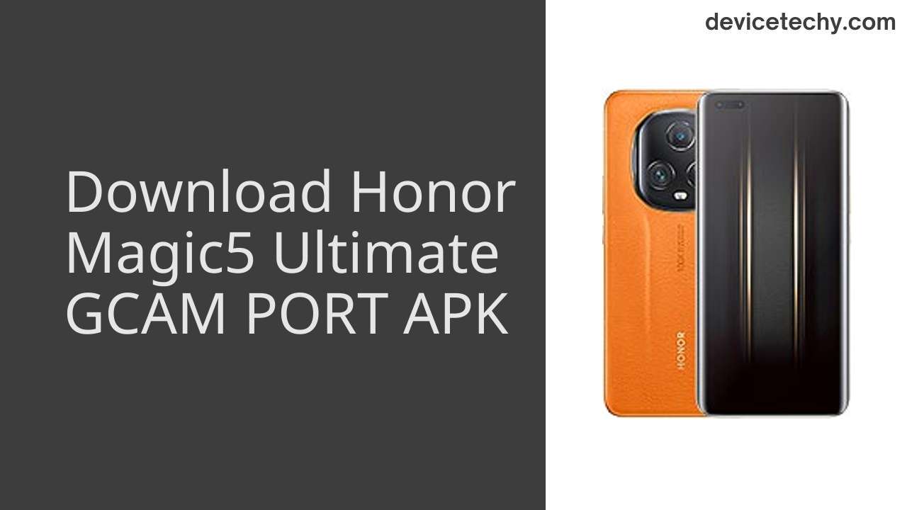 Honor Magic5 Ultimate GCAM PORT APK Download
