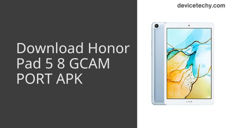 Download Honor Pad 5 8 GCAM Port APK