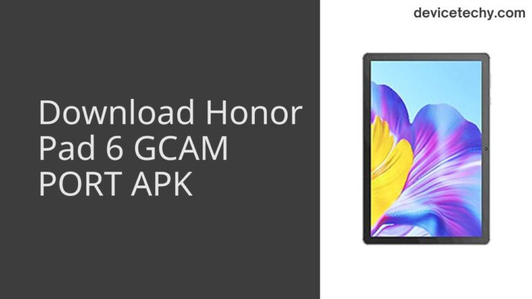 Download Honor Pad 6 GCAM Port APK