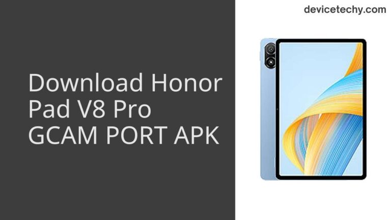 Download Honor Pad V8 Pro GCAM Port APK