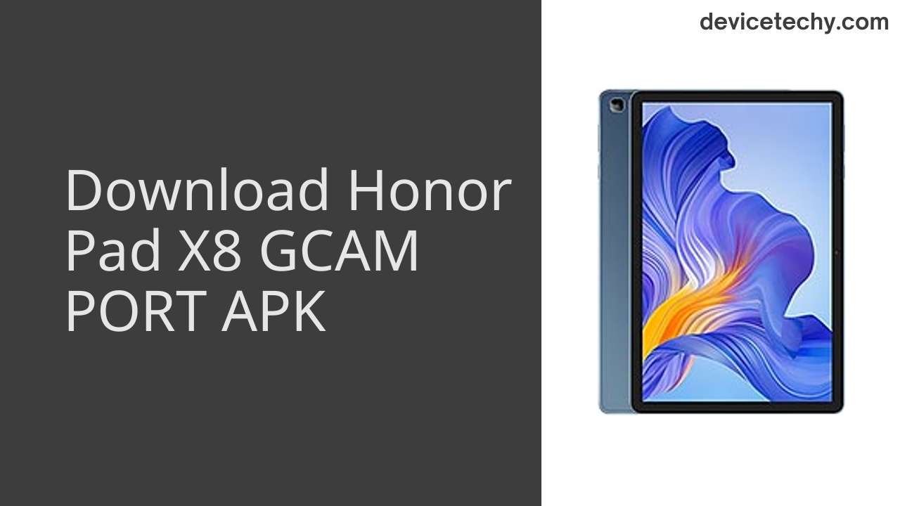 Honor Pad X8 GCAM PORT APK Download