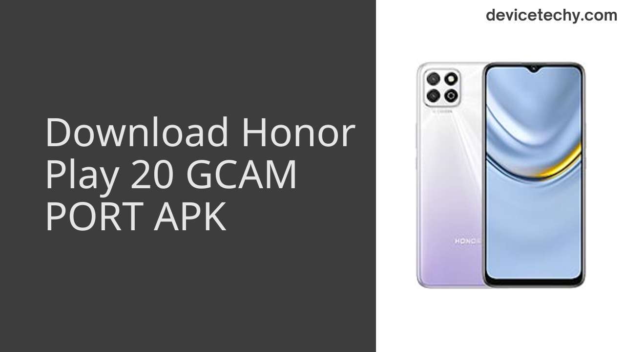 Honor Play 20 GCAM PORT APK Download