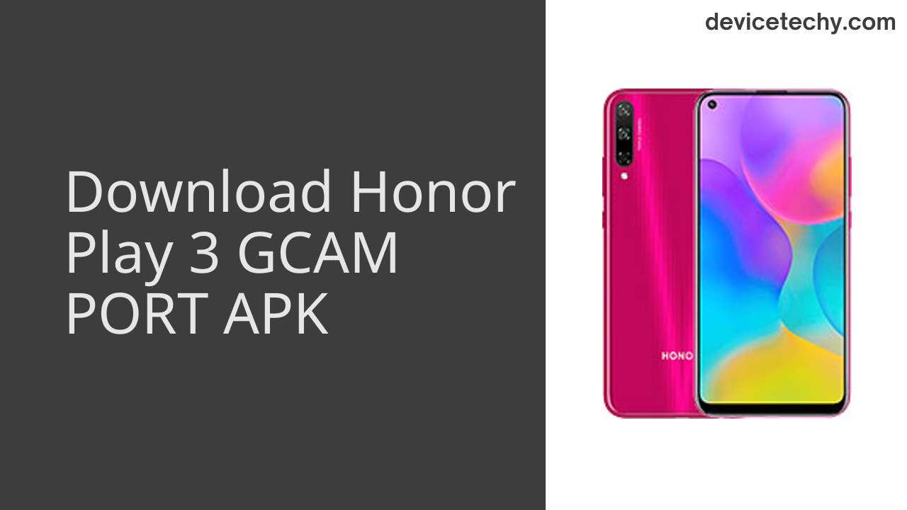 Honor Play 3 GCAM PORT APK Download