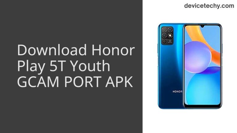 Download Honor Play 5T Youth GCAM Port APK