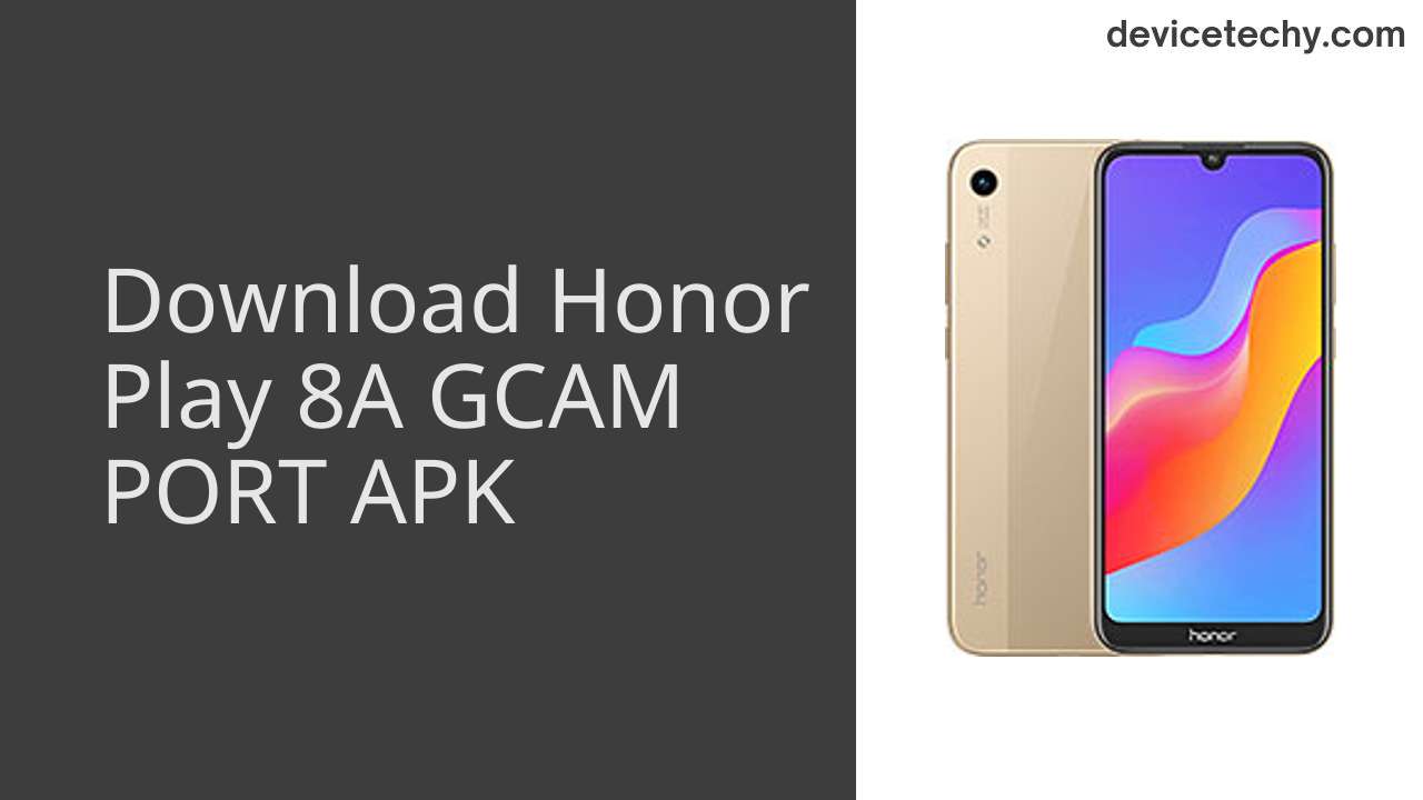 Honor Play 8A GCAM PORT APK Download