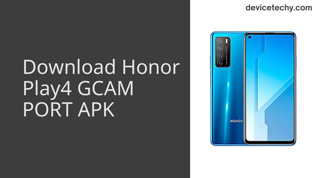 Honor Play4 GCAM PORT APK Download