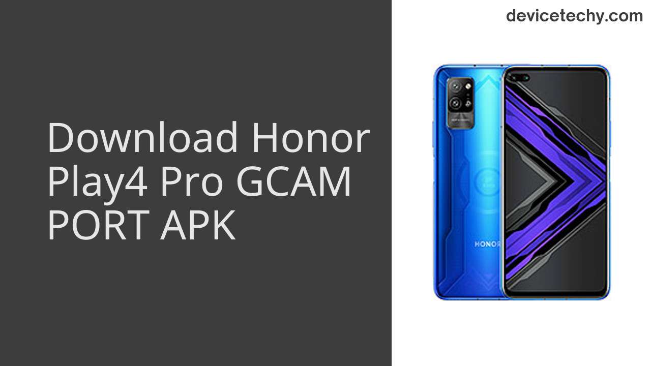 Honor Play4 Pro GCAM PORT APK Download