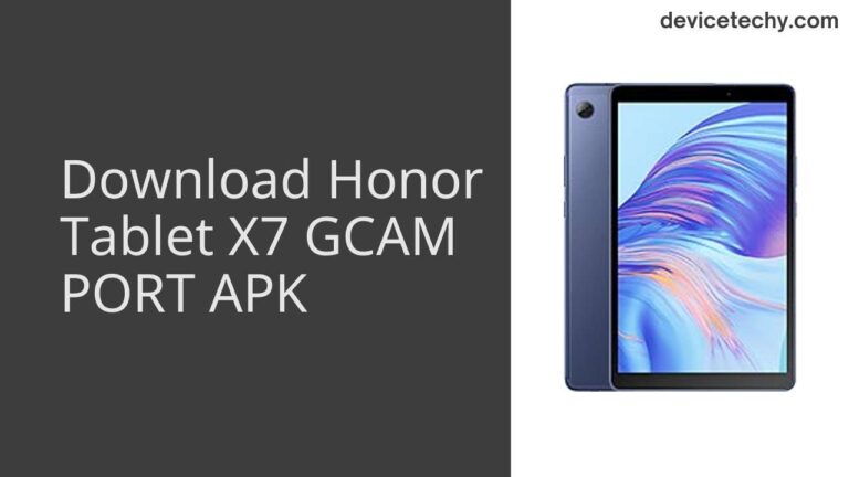 Download Honor Tablet X7 GCAM Port APK