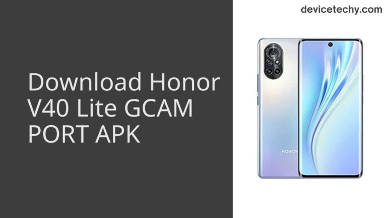 Download Honor V40 Lite GCAM Port APK