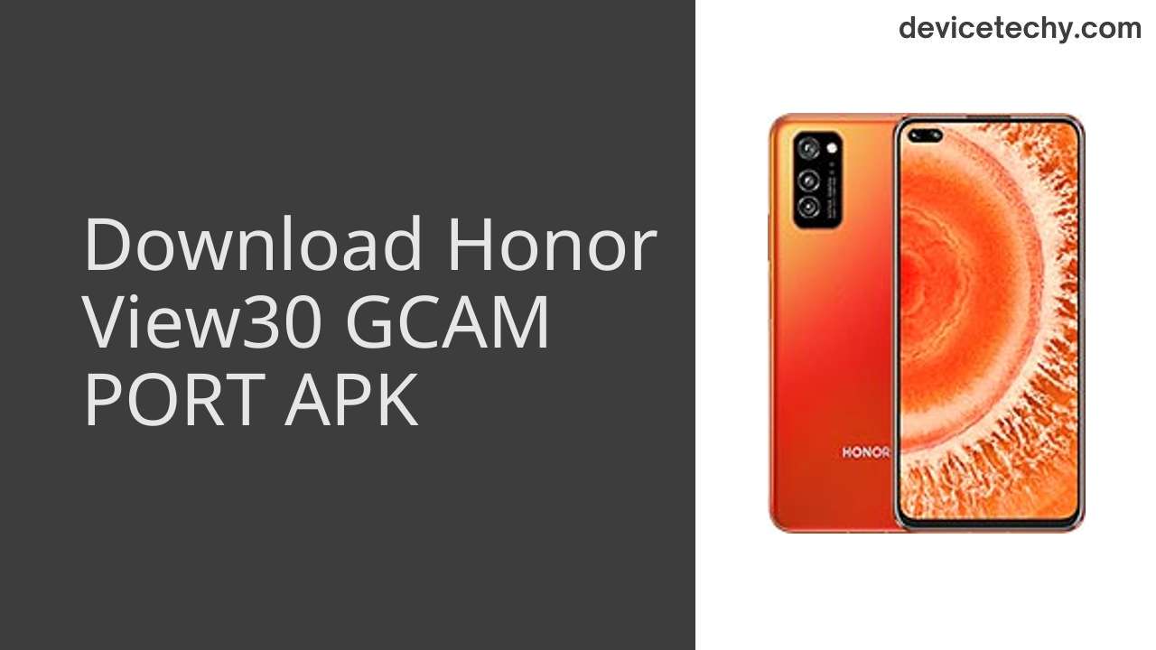 Honor View30 GCAM PORT APK Download