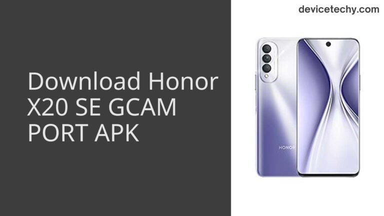 Download Honor X20 SE GCAM Port APK