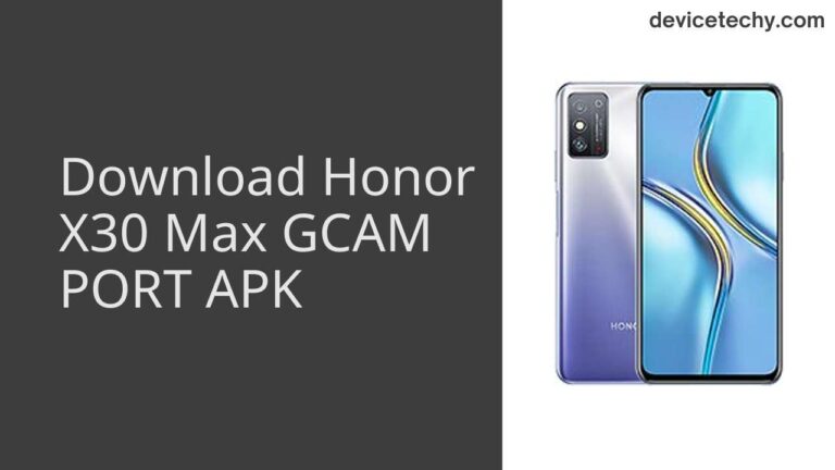 Download Honor X30 Max GCAM Port APK