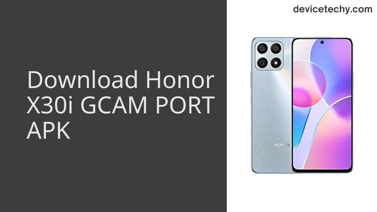Honor X30i GCAM PORT APK Download