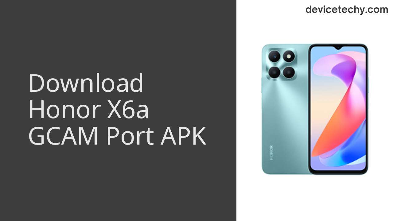 Honor X6a GCAM PORT APK Download